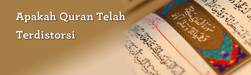 Apakah Quran Telah Terdistorsi